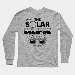 Total Solar Eclipse Watch Party Long Sleeve T-Shirt